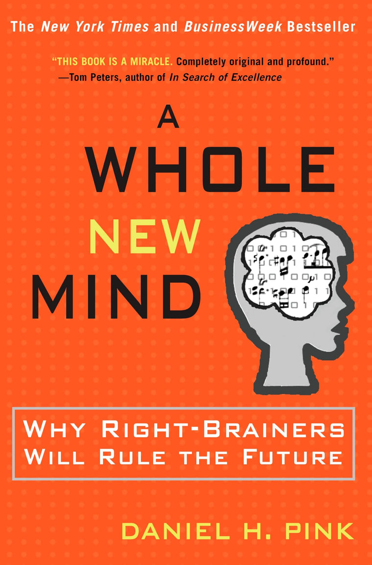 A Whole New Mind: Moving from the Information Age to the Con
