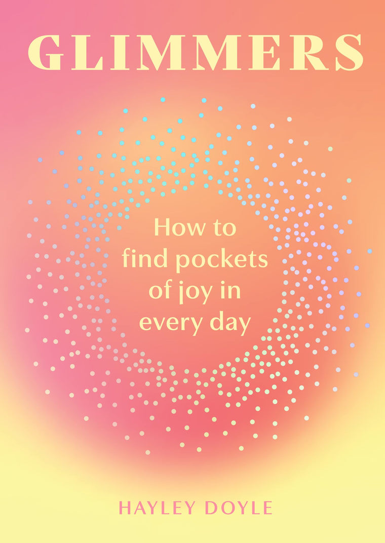Glimmers: How to find pockets of joy in every day