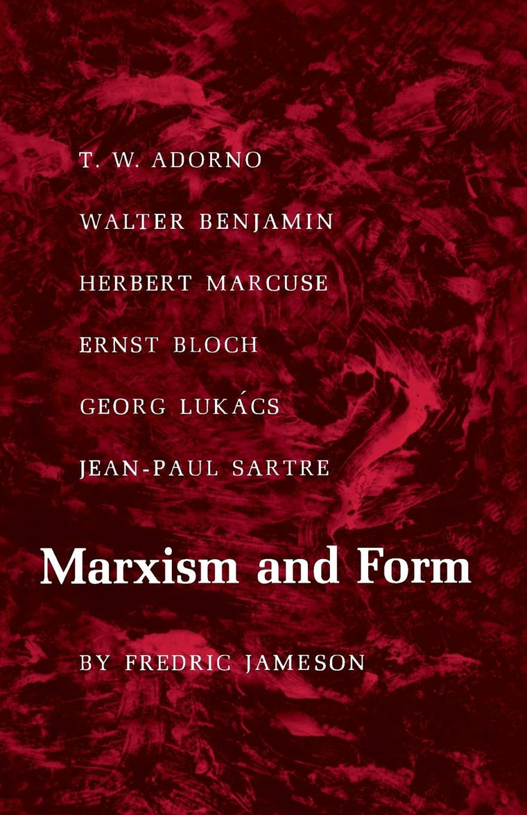 Marxism and Form: Twentieth-Century Dialectical Theories of