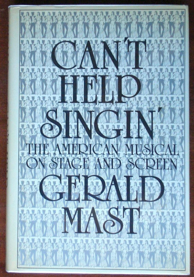 Can't Help Singin': The American Musical on Stage and Screen