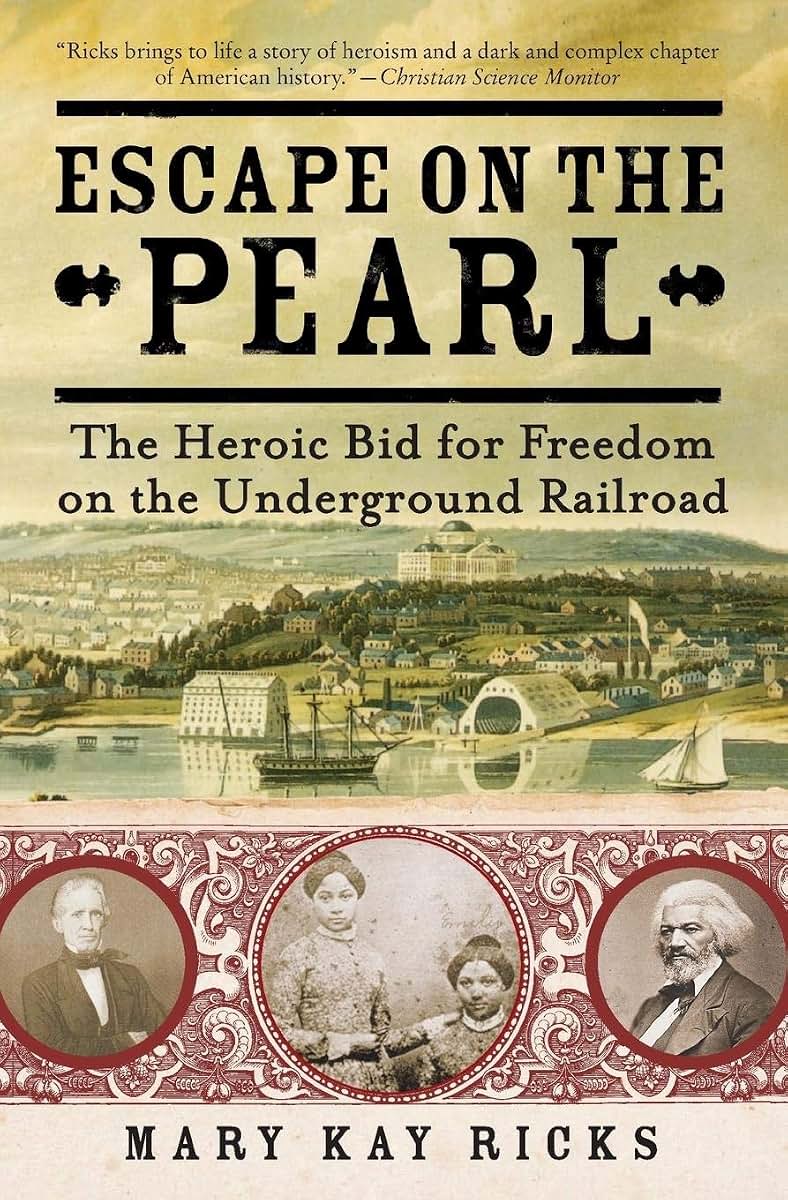 Escape on the Pearl: The Heroic Bid for Freedom on the Underground Railroad