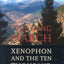 The Long March: Xenophon and the Ten Thousand