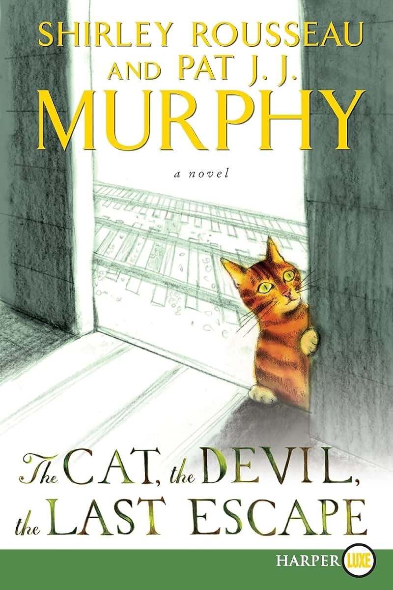 The Cat, the Devil, the Last Escape: A Novel