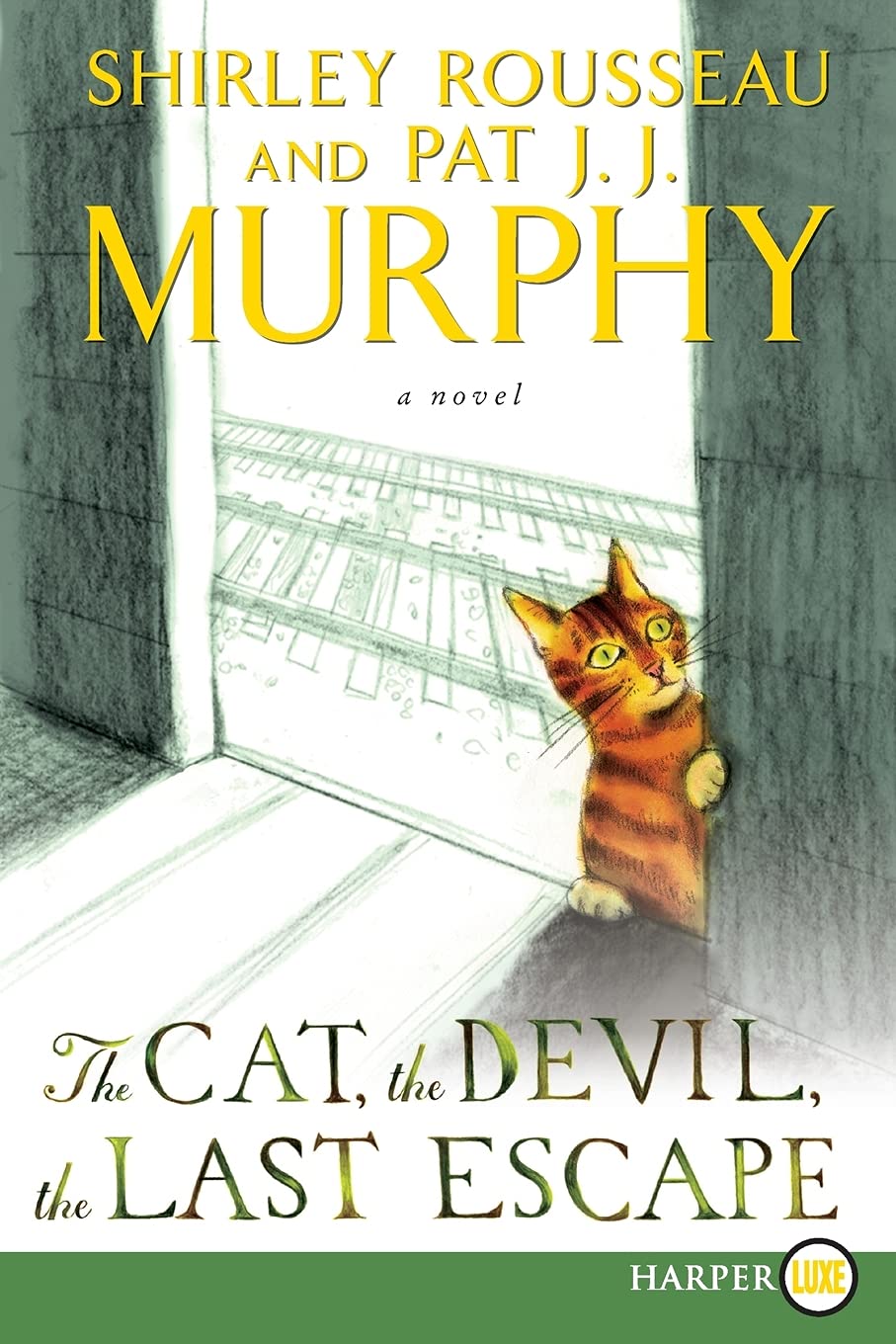 The Cat, the Devil, the Last Escape: A Novel