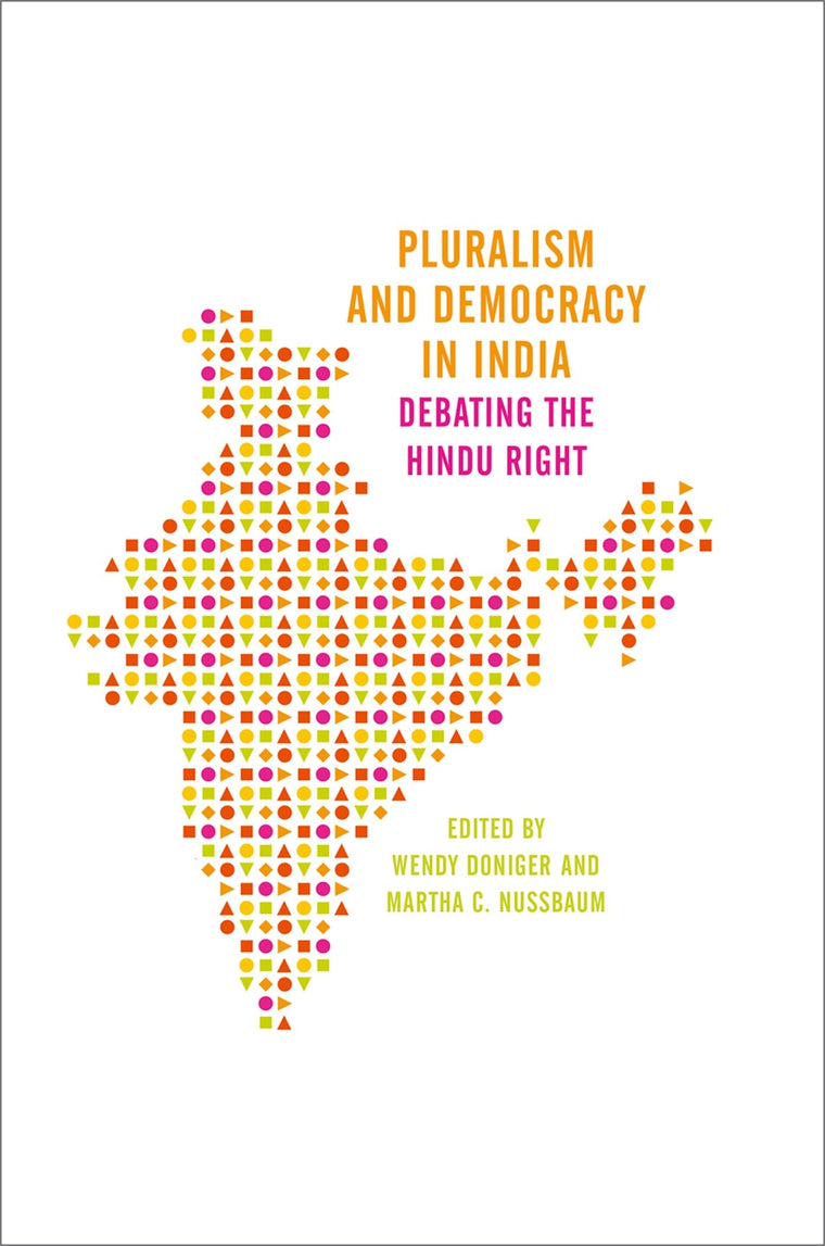 Pluralism and Democracy in India: Debating the Hindu Right