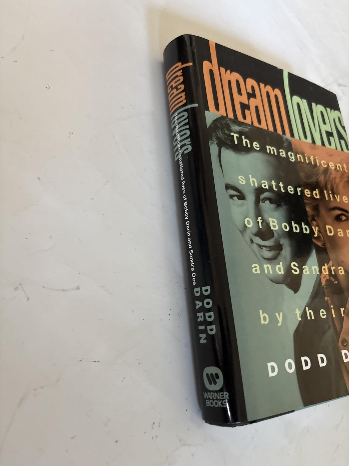 Dream Lovers: The Magnificent Shattered Lives of Bobby Darin and Sandra Dee - by Their Son Dodd Darin