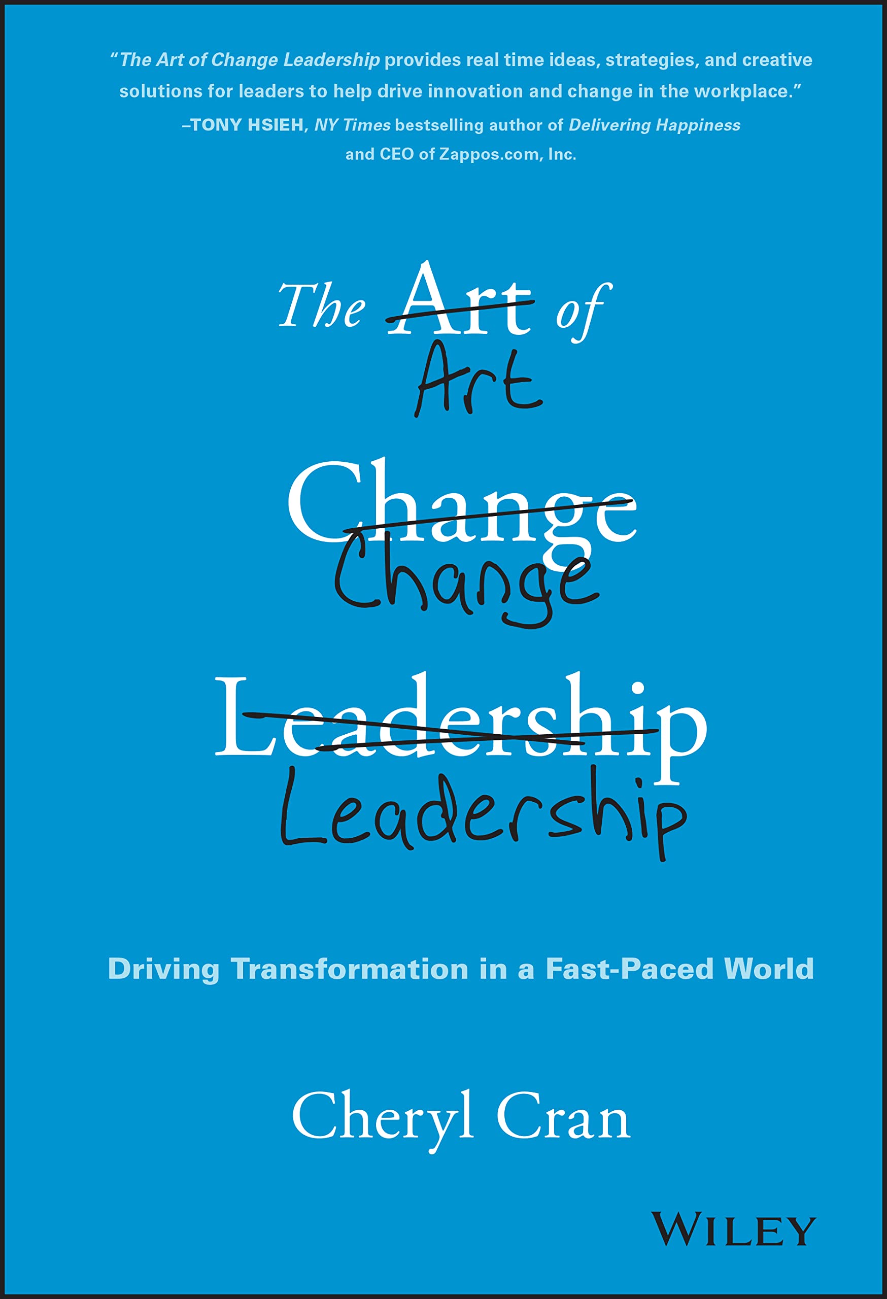 The Art of Change Leadership: Driving Transformation In a Fast-Paced World