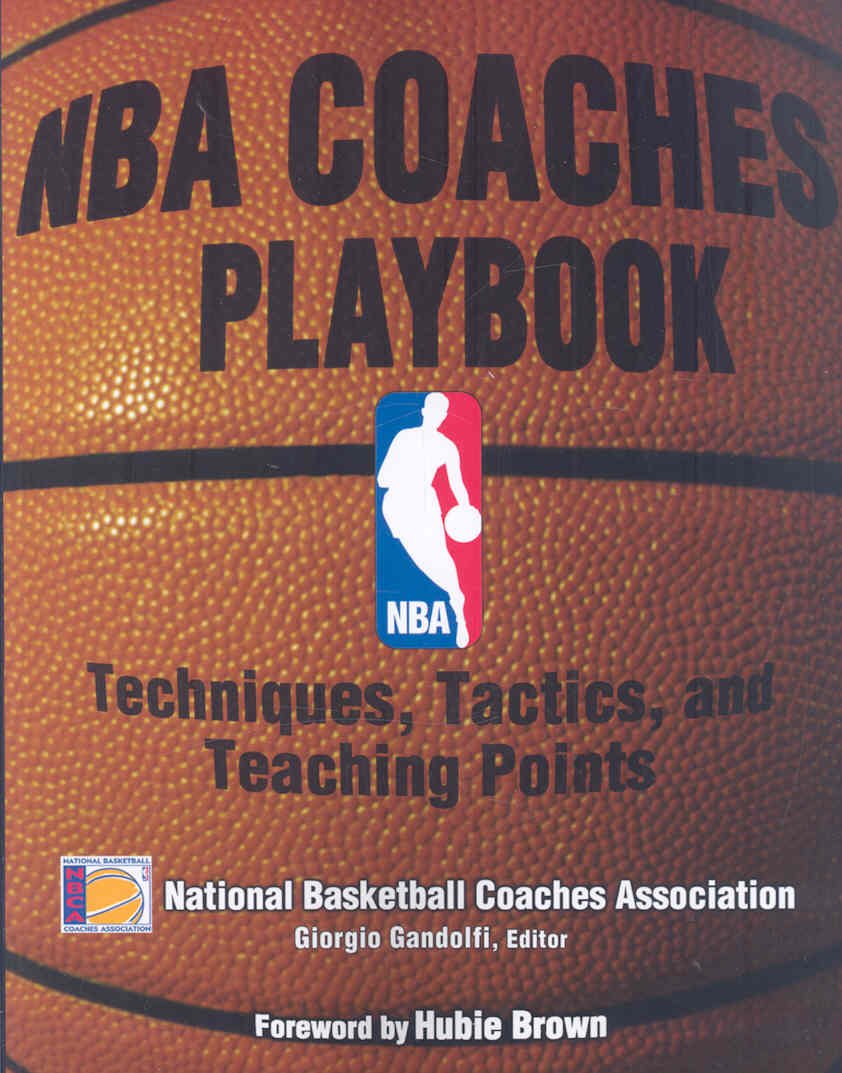 NBA Coaches Playbook: Techniques, Tactics, and Teaching Poin