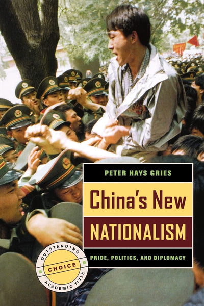 China's New Nationalism: Pride, Politics, and Diplomacy