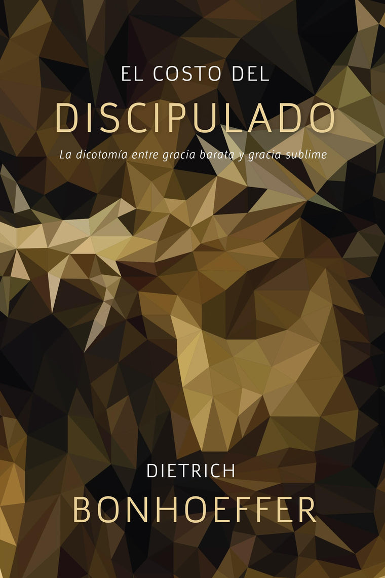 El costo del discipulado: La dicotoma entre gracia barata y gracia sublime (Spanish Edition)