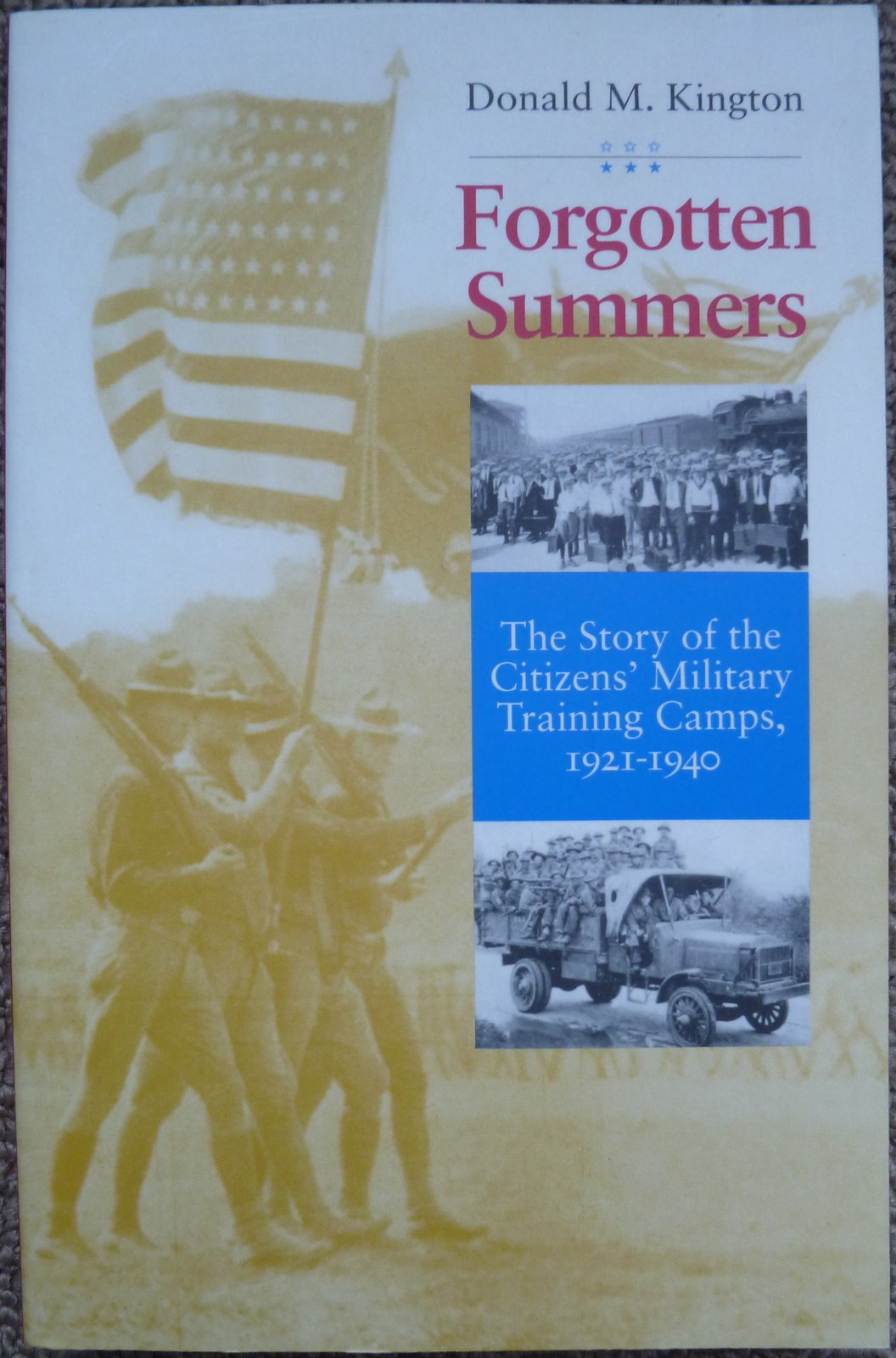 Forgotten Summers: The Story of the Citizens' Military Training Camps 1921-1940
