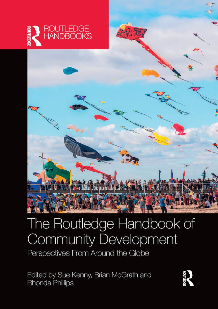 The Routledge Handbook of Community Development: Perspectives from Around the Globe (Routledge Handbooks)