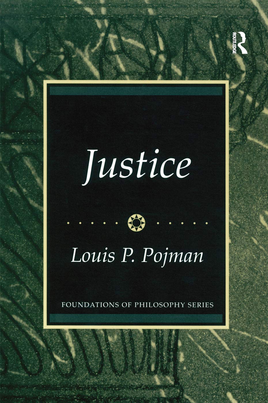 Justice (Foundations in Philosophy Series)