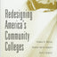 Redesigning Americas Community Colleges: A Clearer Path to Student Success