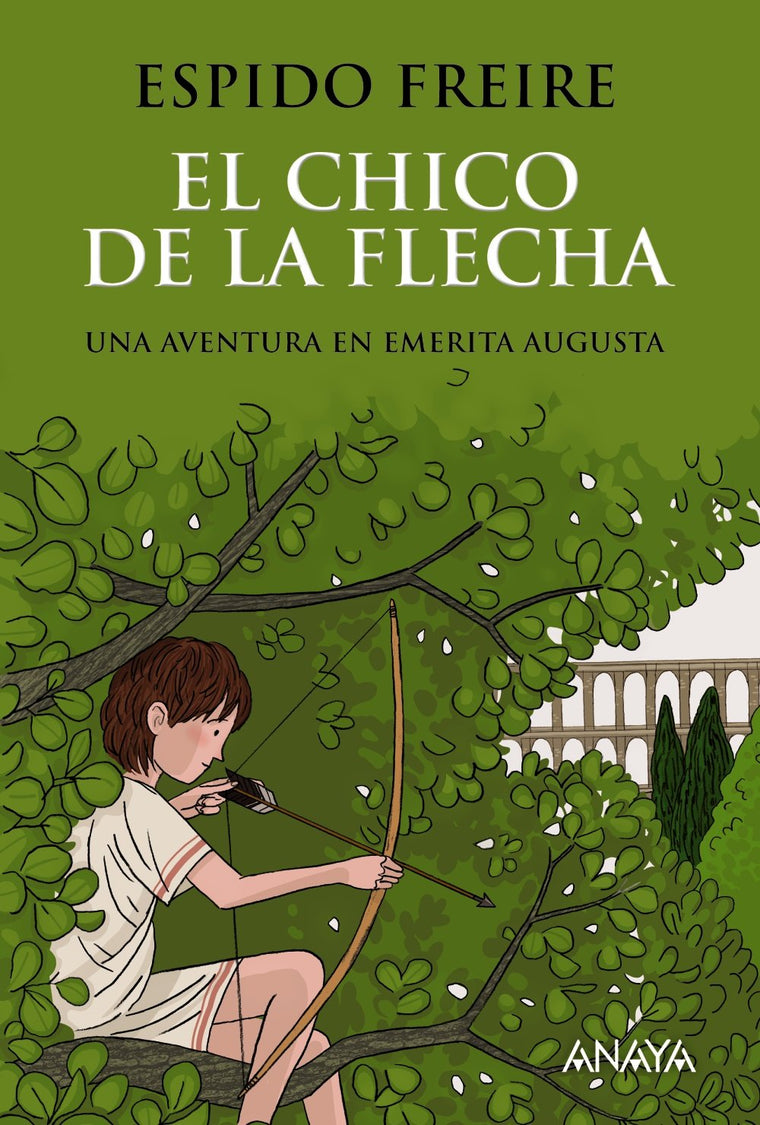 El chico de la flecha (Spanish Edition)