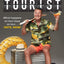 The Tourist: What happens on tour stays on tour  until now!