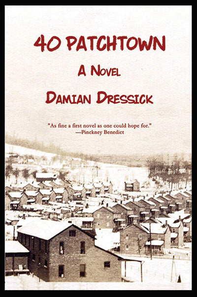 40 Patchtown: A Novel (Appalachian Writing Series)