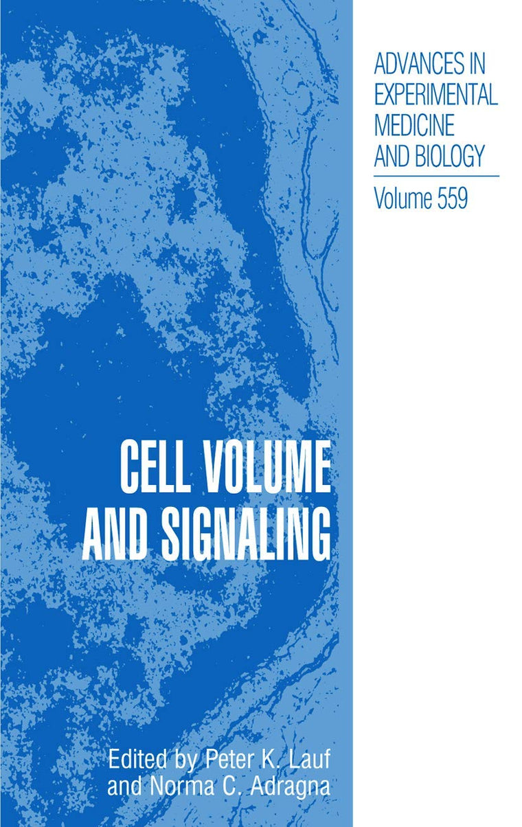 Cell Volume and Signaling (Advances in Experimental Medicine and Biology, 559)