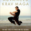 Advanced Krav Maga: The Next Level of Fitness and Self-Defense