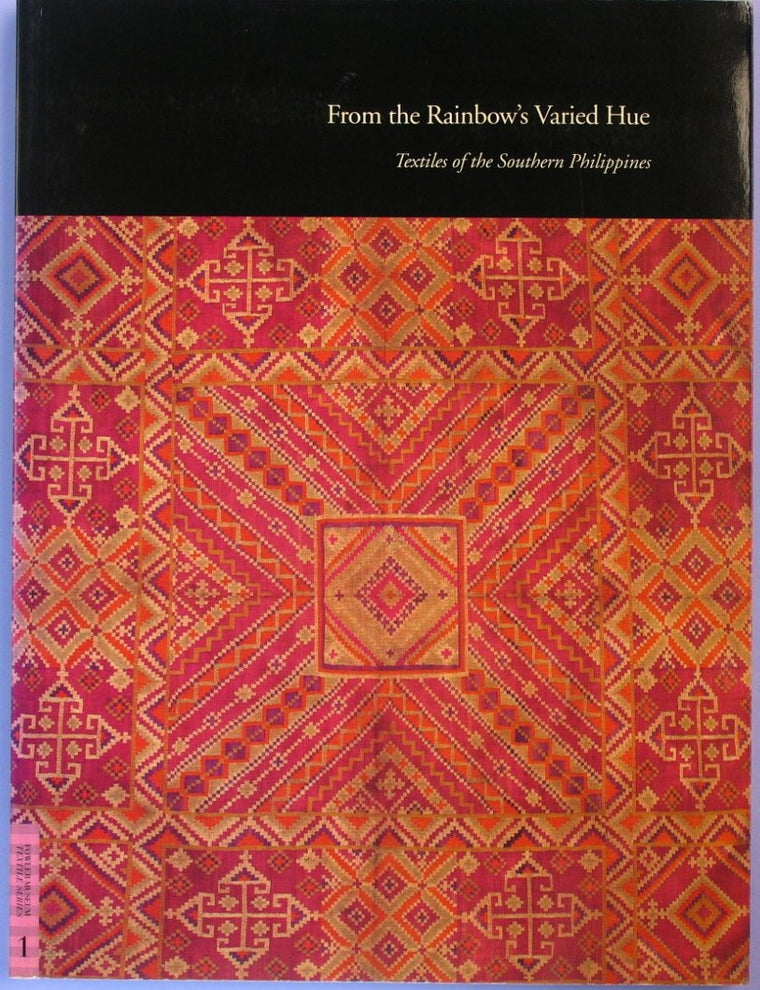 From the Rainbow's Varied Hue: Textiles of the Southern Phil