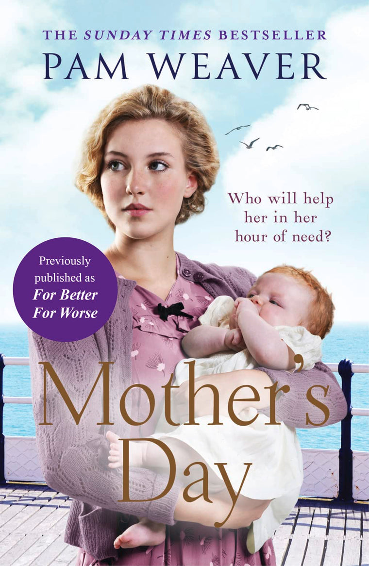 Mothers Day: The heartwarming Sunday Times bestseller, previously published as For Better For Worse