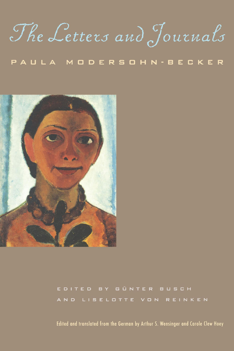 Paula Modersohn-Becker: The Letters and Journals
