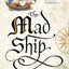 The Mad Ship (The Liveship Traders, Book 2)