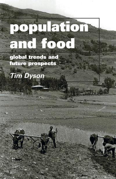 Population and Food: Global Trends and Future Prospects (Global Environmental Change Series)