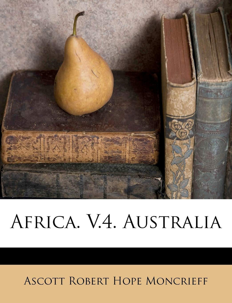 Africa. V.4. Australia