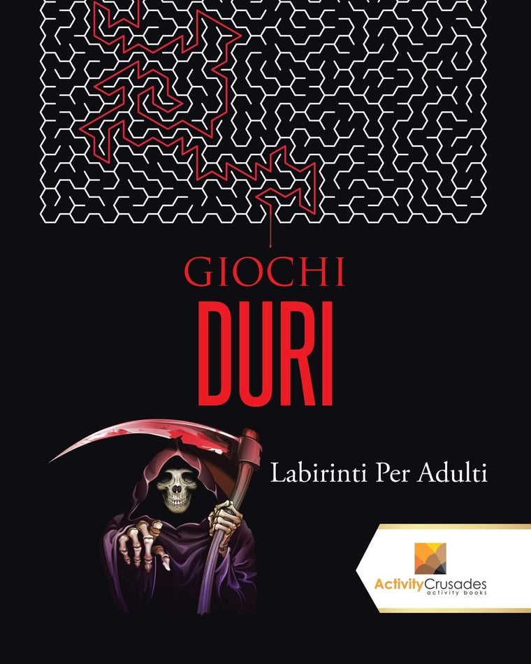 Giochi Duri : Labirinti Per Adulti (Italian Edition)