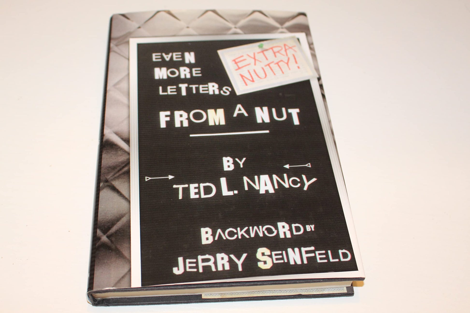 Extra Nutty! Even More Letters from a Nut!