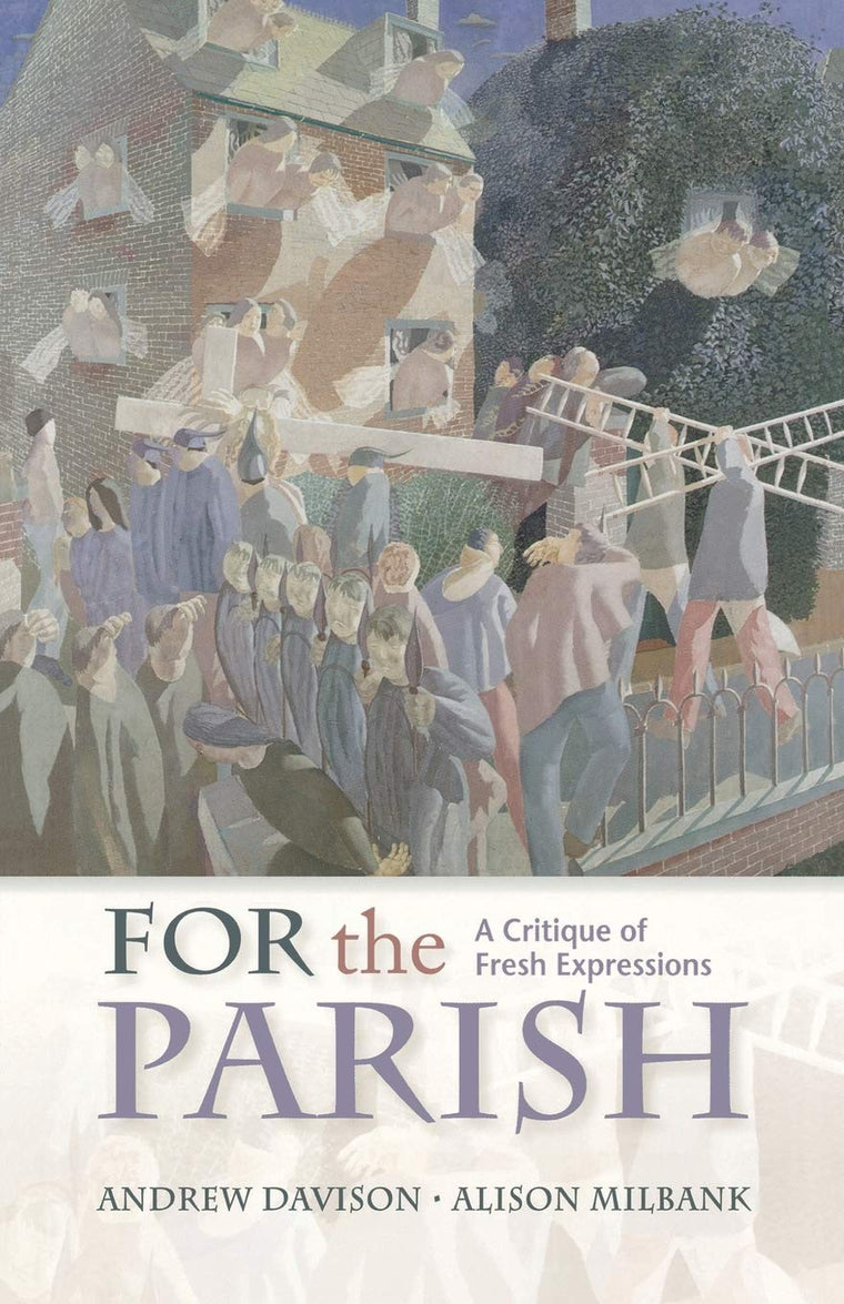 For the Parish: A Critique of Fresh Expressions