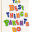 The Best Things Parents Do: Ideas & Insights from Real-World Parents (Parenting Book for Moms and Dads)