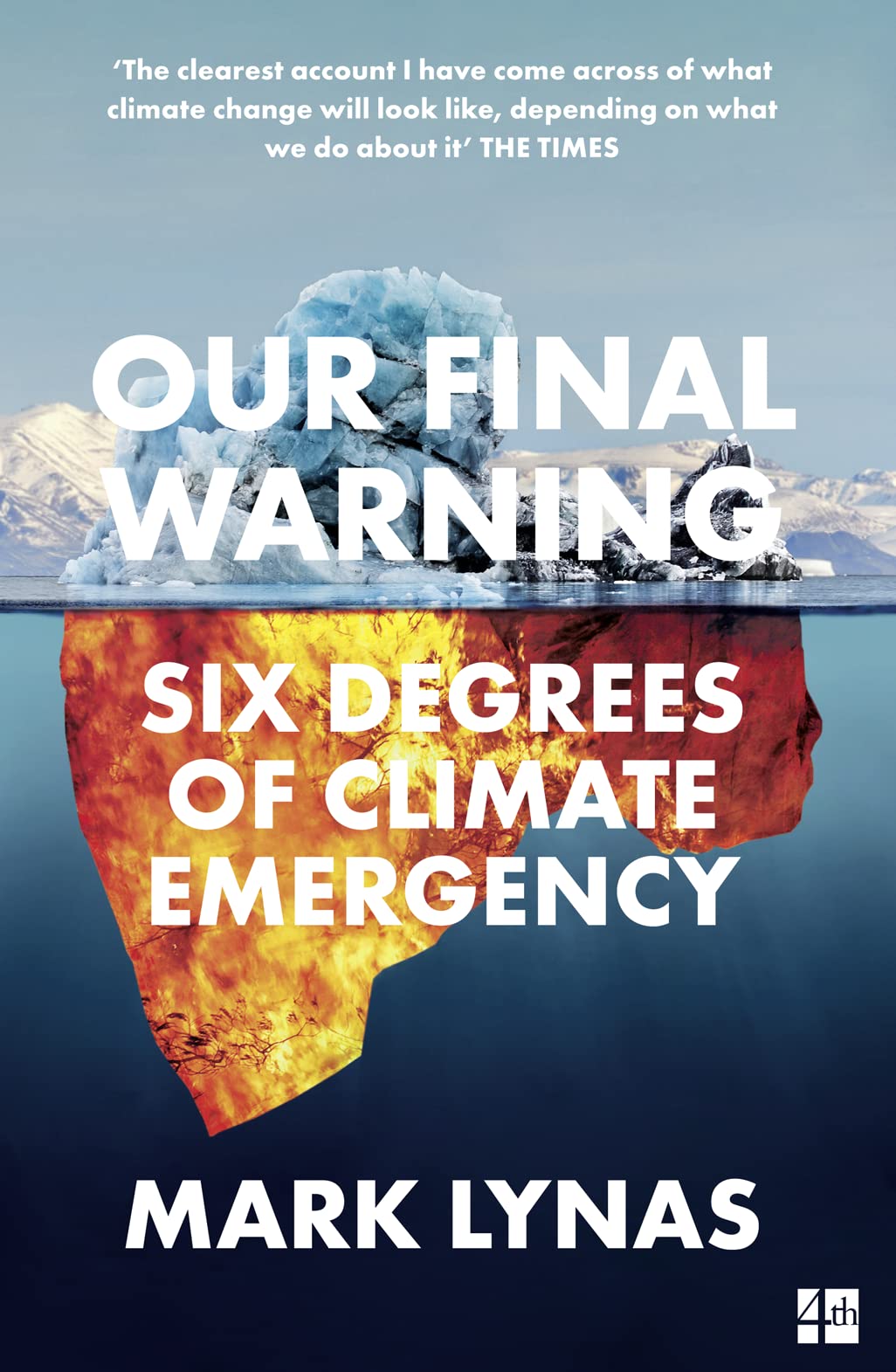 Our Final Warning: Six Degrees of Climate Emergency