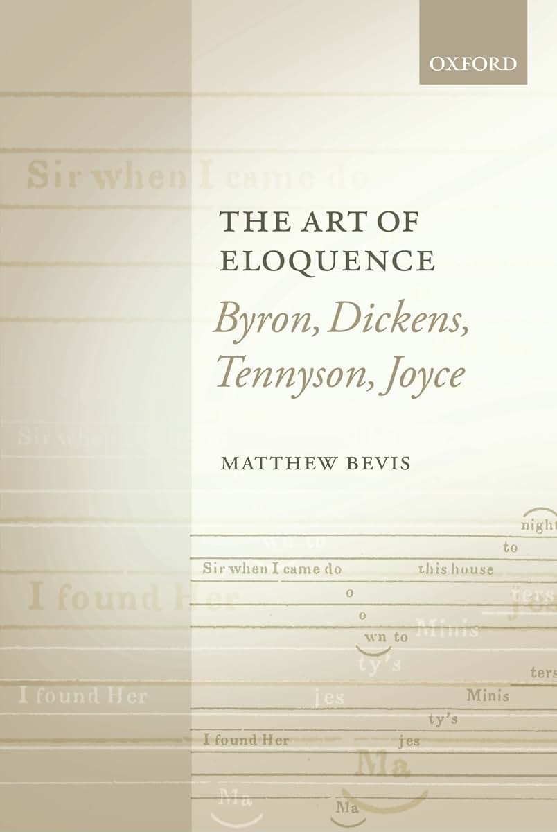 The Art of Eloquence: Byron, Dickens, Tennyson, Joyce