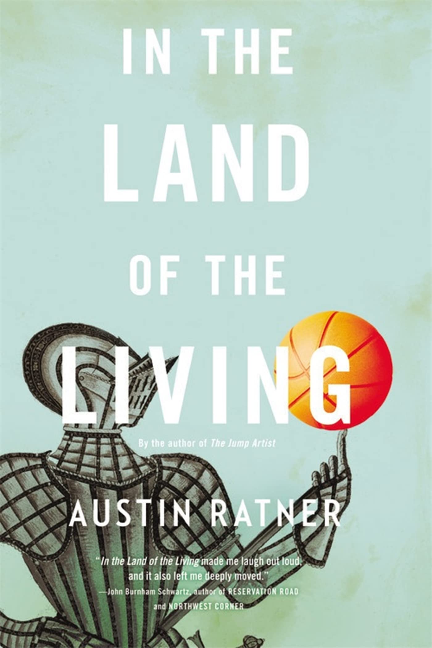 In the Land of the Living: A Novel