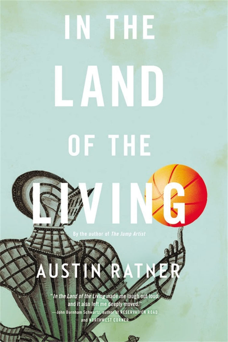 In the Land of the Living: A Novel