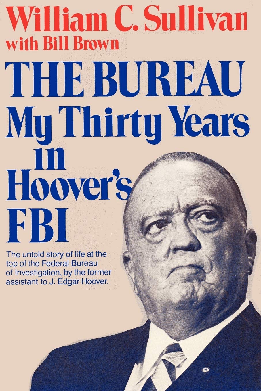 The Bureau My Thirty Years in Hoover's FBI