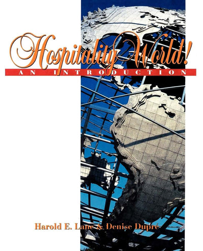 Hospitality World!: An Introduction (Hospitality, Travel & Tourism)