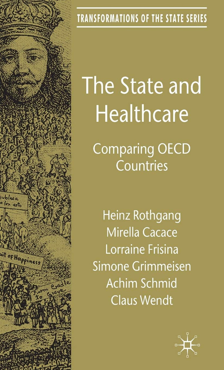 The State and Healthcare: Comparing OECD Countries (Transformations of the State)