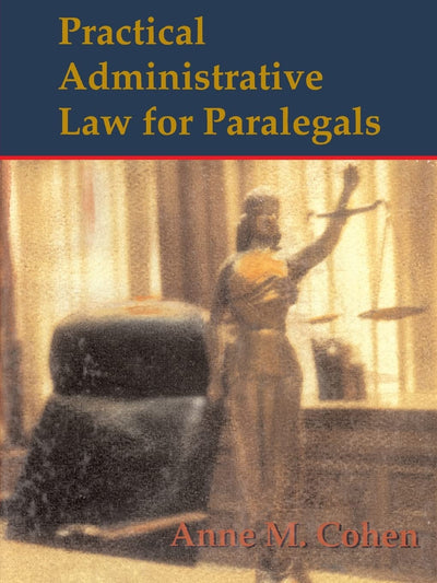 Practical Administrative Law for Paralegals