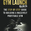 Gym Launch Secrets by Alex Hormozi