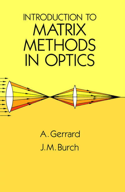 Introduction to Matrix Methods in Optics (Dover Books on Physics)