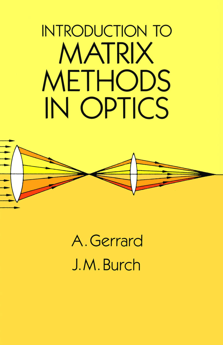 Introduction to Matrix Methods in Optics (Dover Books on Physics)