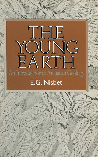 The Young Earth: An introduction to Archaean geology