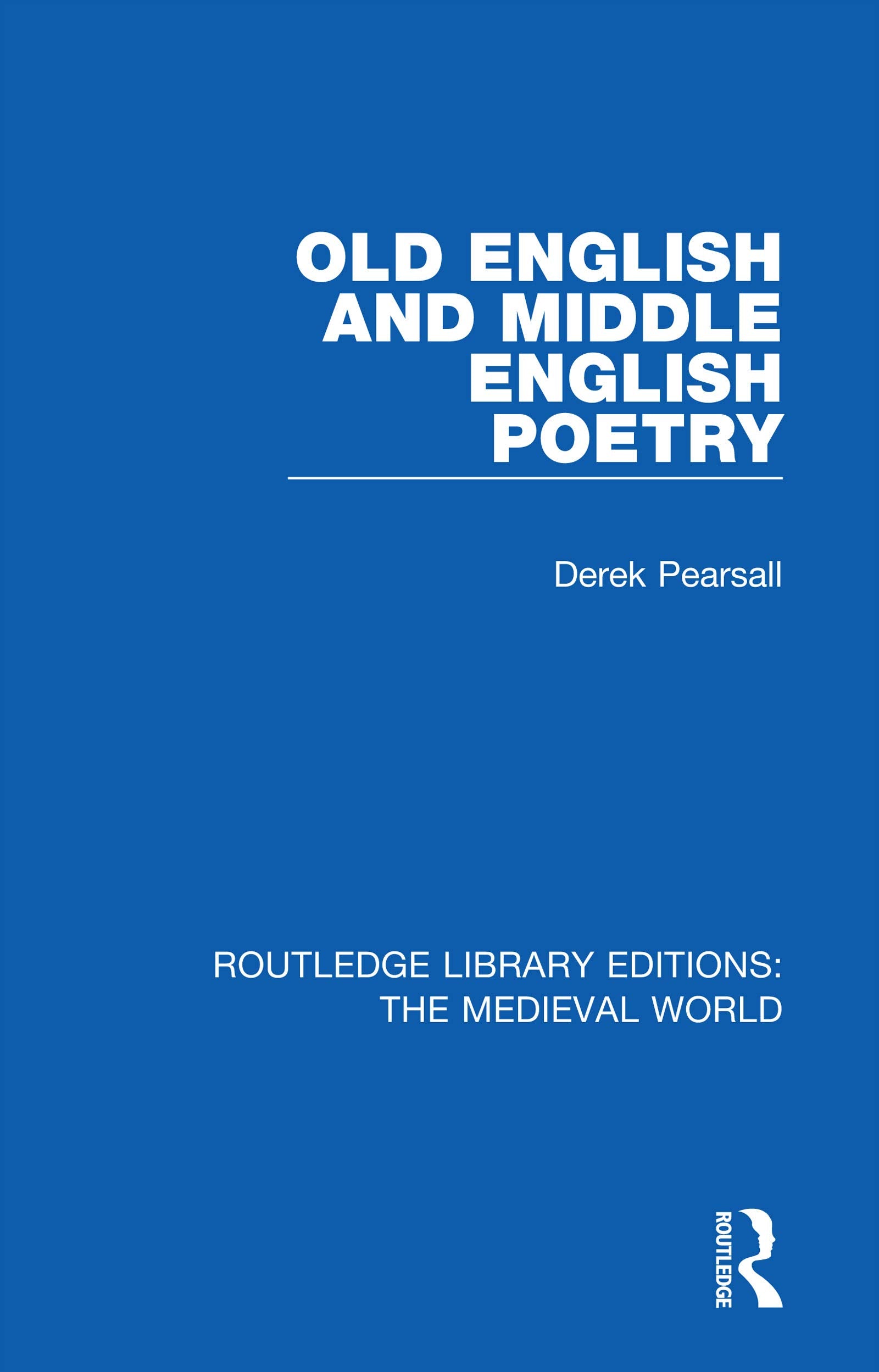 Old English and Middle English Poetry (Routledge Library Editions: The Medieval World)