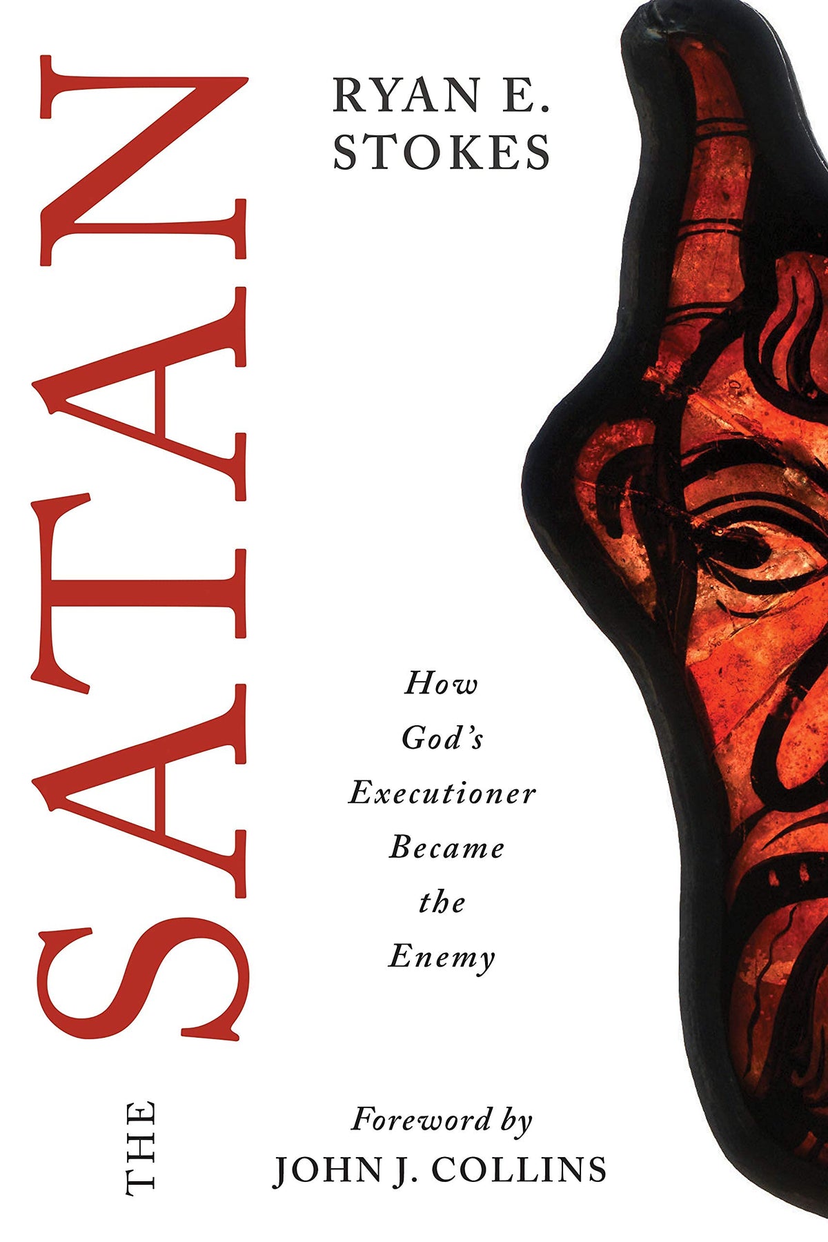 The Satan: How God's Executioner Became the Enemy