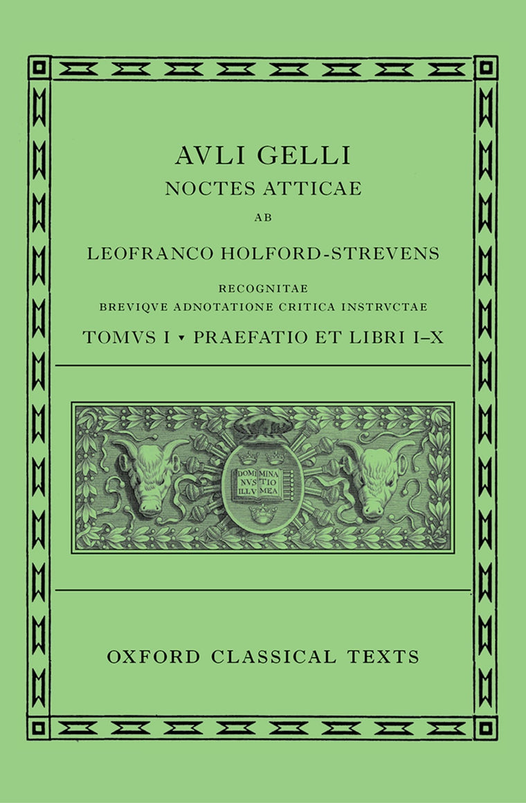 Aulus Gellius: Attic Nights, Preface and Books 1-10 (Auli Gelli Noctes Atticae: Praefatio et Libri I-X) (Oxford Classical Texts)