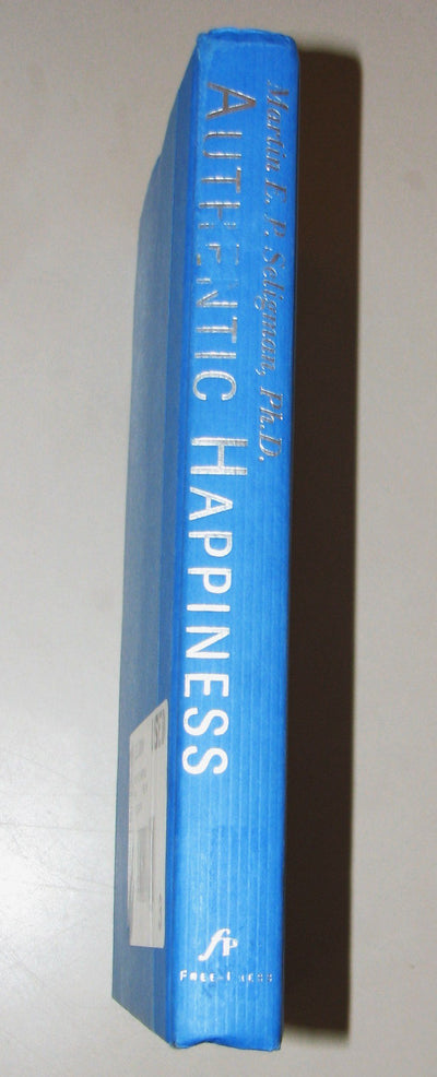 Authentic Happiness: Using the New Positive Psychology to Re