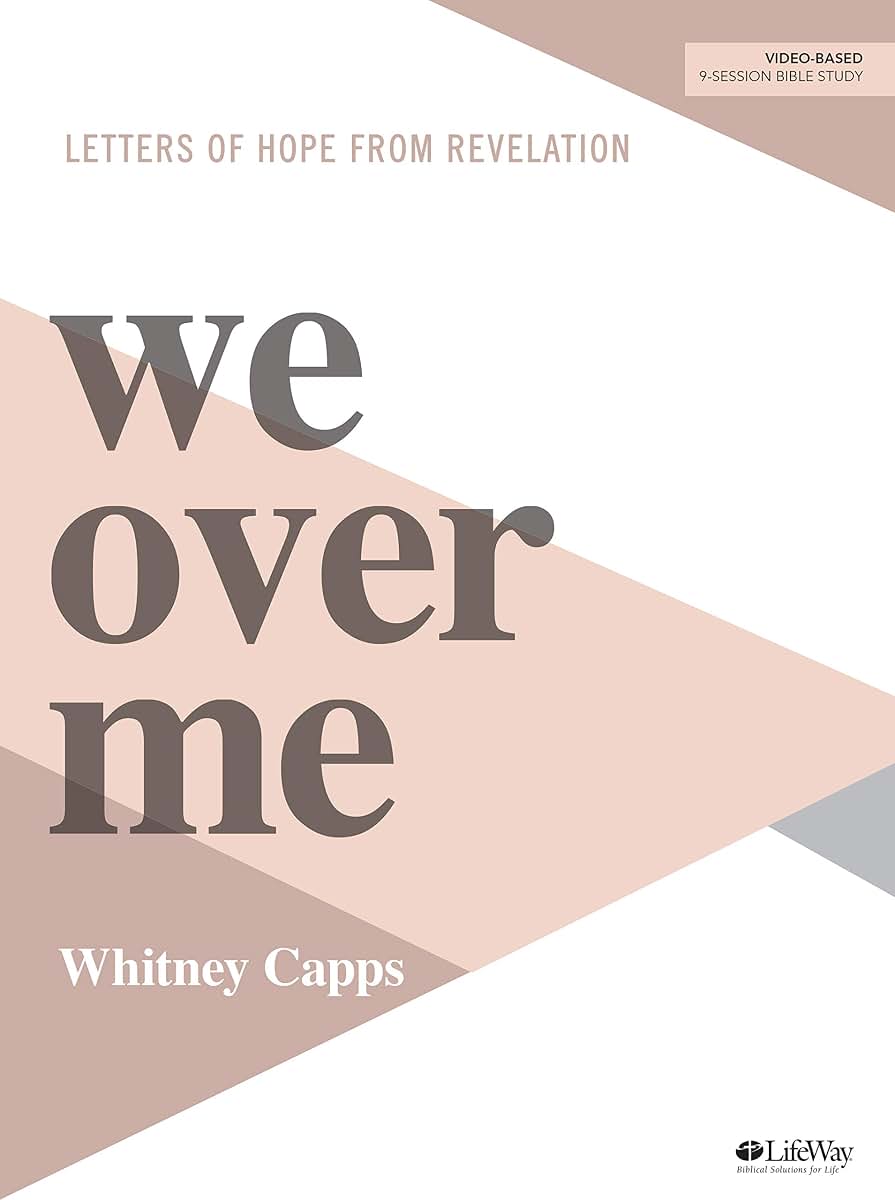 We Over Me - Bible Study Book: Letters of Hope from Revelation
